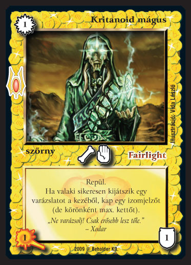 Kiadás: Alappakli, 9. kiadás (Végzetúr)
Gyakoriság: ritka