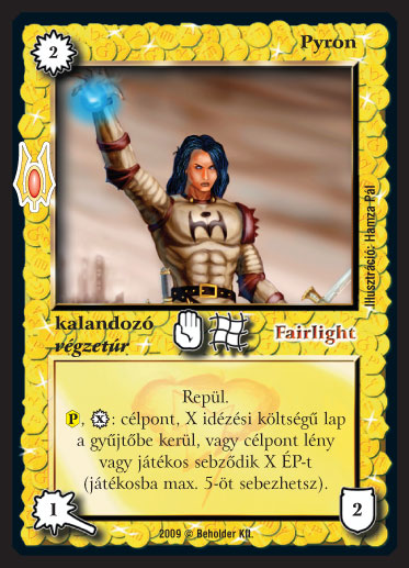 Kiadás: Alappakli, 9. kiadás (Végzetúr)
Gyakoriság: ritka