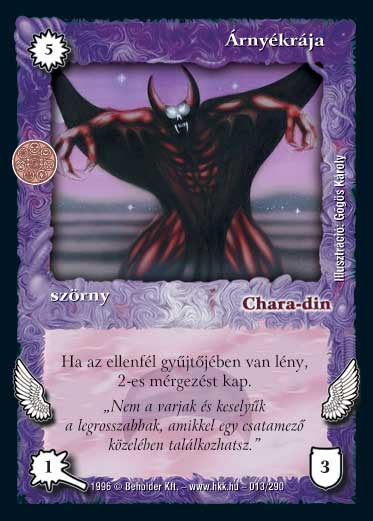 Kiadás: Chara-din visszatér, Túlélők Földje
Gyakoriság: gyakori