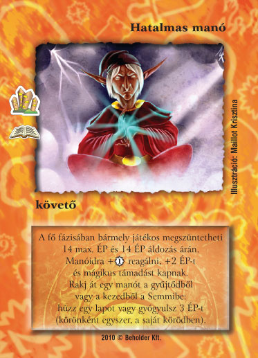 Kiadás: Manóváros (Zén)
Gyakoriság: ritka