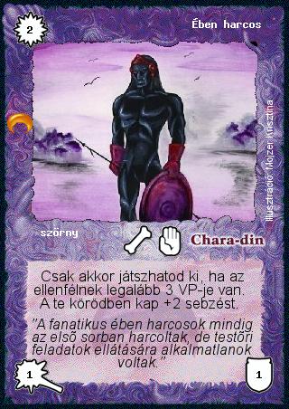 Kiadás: Chara-din visszatér
Gyakoriság: gyakori
