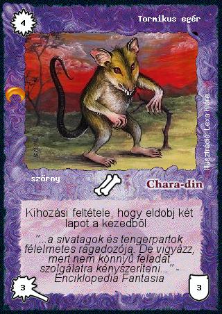 Kiadás: Chara-din visszatér
Gyakoriság: gyakori