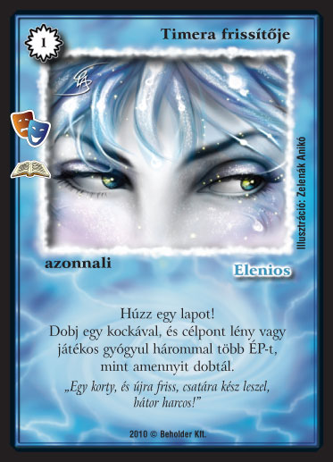 Kiadás: Timera visszatér (Zén)
Gyakoriság: ritka