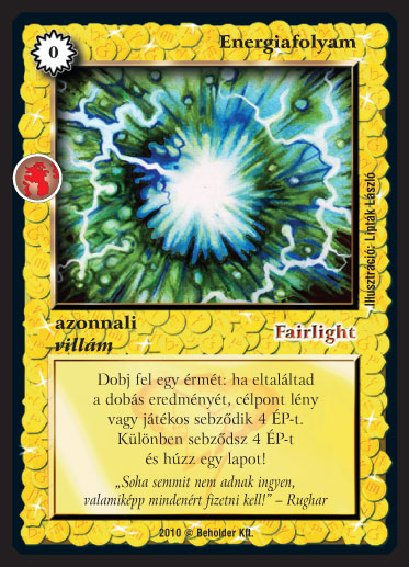 Kiadás: Örökkévalóság
Gyakoriság: gyakori