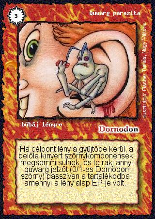 Kiadás: Chara-din visszatér
Gyakoriság: gyakori