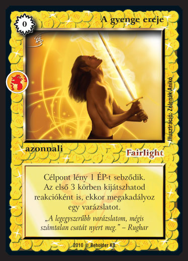 Kiadás: Örökkévalóság
Gyakoriság: ritka