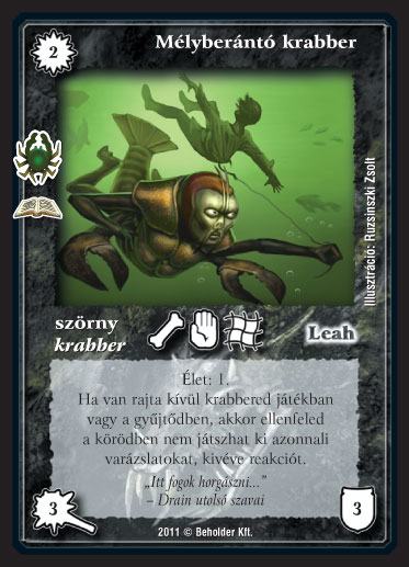 Kiadás: Krabber lázadás (Zén)
Gyakoriság: ritka