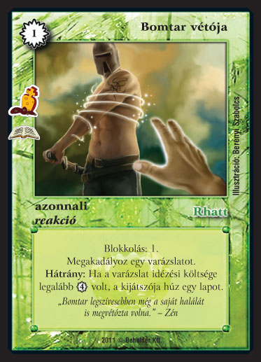 Kiadás: Bomtar sírja (Zén)
Gyakoriság: ritka