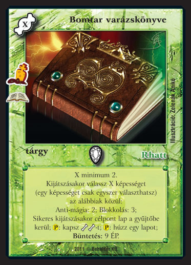Kiadás: Bomtar sírja (Zén)
Gyakoriság: ritka