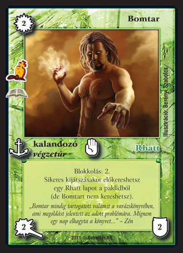 Kiadás: Bomtar sírja (Zén)
Gyakoriság: ritka