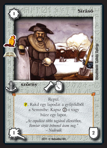 Kiadás: Bomtar sírja (Zén)
Gyakoriság: ritka