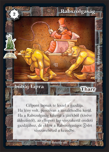 Kiadás: Átokmocsár (Zén)
Gyakoriság: ritka