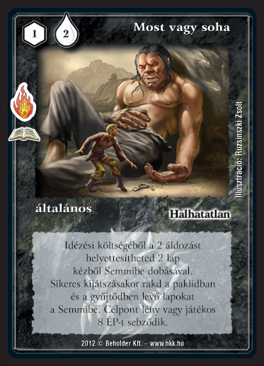 Kiadás: Urgod kamrája (Zén)
Gyakoriság: ritka