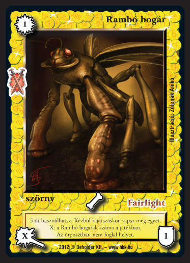 Kiadás: Zanszilánkok, Istenek viadala
Gyakoriság: gyakori