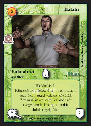 Kiadás: Zanszilánkok, Alappakli, 10. kiadás
Gyakoriság: gyakori
