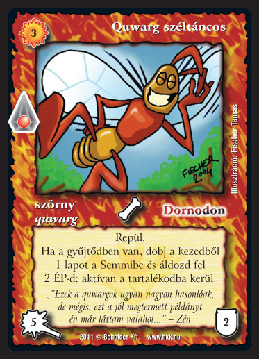 Kiadás: Zanszilánkok
Gyakoriság: nem gyakori