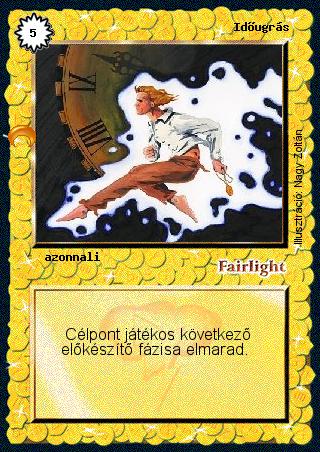 Kiadás: Chara-din visszatér
Gyakoriság: gyakori