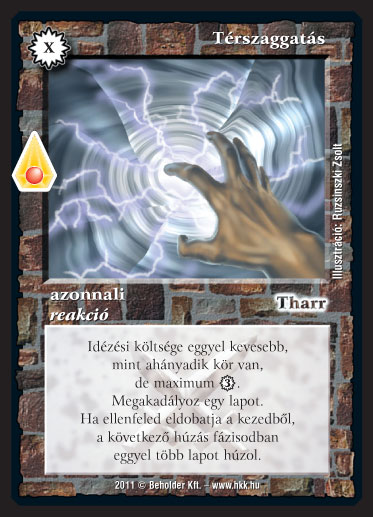 Kiadás: Zanszilánkok, Alappakli, 10. kiadás
Gyakoriság: ritka