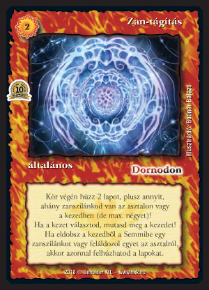 Kiadás: Zanszilánkok, Alappakli, 10. kiadás
Gyakoriság: ritka