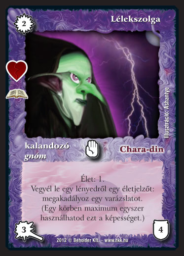 Kiadás: Halhatatlan lények (Zén)
Gyakoriság: ritka