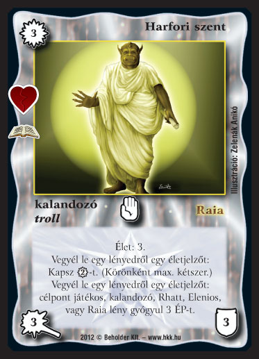 Kiadás: Halhatatlan lények (Zén)
Gyakoriság: ritka