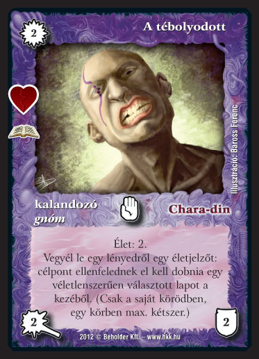 Kiadás: Halhatatlan lények (Zén)
Gyakoriság: ritka