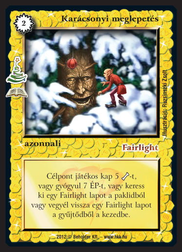 Kiadás: Fenyőünnep (Zén)
Gyakoriság: ritka