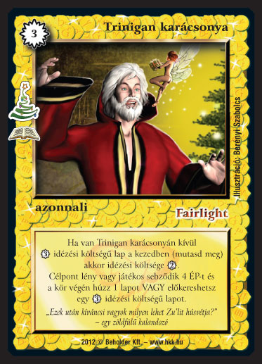 Kiadás: Fenyőünnep (Zén)
Gyakoriság: ritka