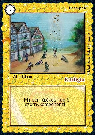 Kiadás: Chara-din visszatér
Gyakoriság: gyakori