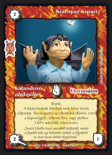 Kiadás: Istenek viadala
Gyakoriság: gyakori