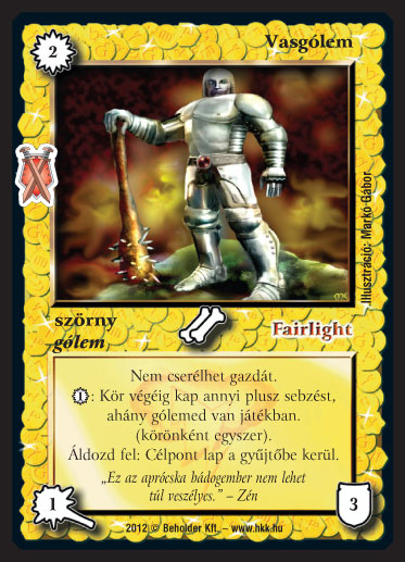 Kiadás: Istenek viadala
Gyakoriság: gyakori