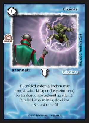 Kiadás: Istenek viadala, Alappakli, 10. kiadás
Gyakoriság: gyakori