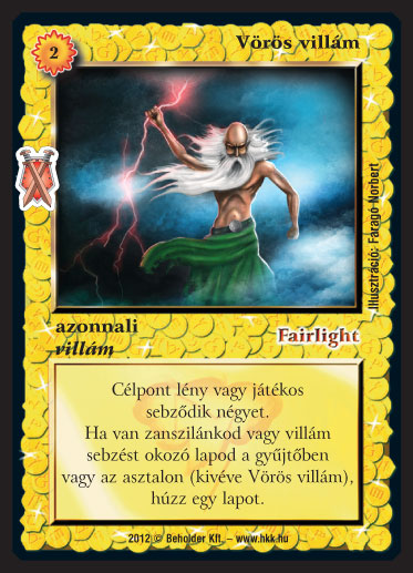 Kiadás: Istenek viadala
Gyakoriság: gyakori