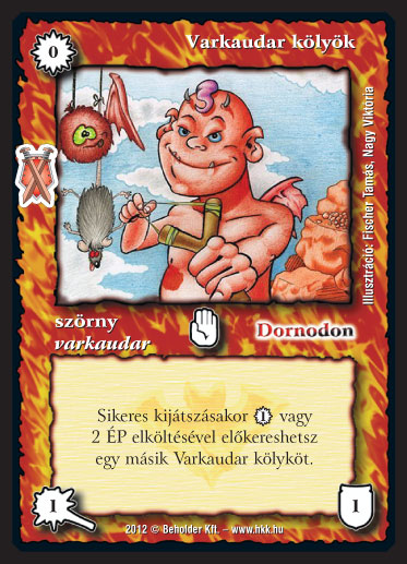 Kiadás: Istenek viadala, Alappakli, 10. kiadás
Gyakoriság: gyakori