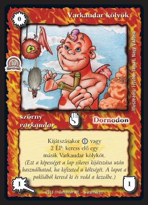 Kiadás: Istenek viadala, Alappakli, 10. kiadás
Gyakoriság: gyakori