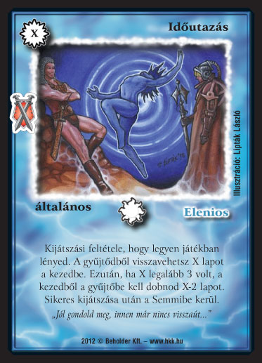 Kiadás: Istenek viadala
Gyakoriság: nem gyakori