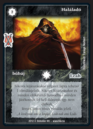 Kiadás: Istenek viadala
Gyakoriság: nem gyakori