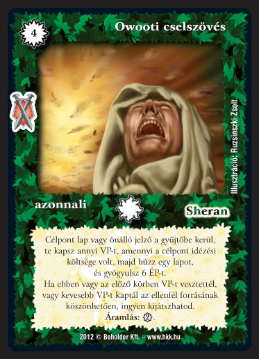 Kiadás: Istenek viadala, Alappakli, 10. kiadás
Gyakoriság: nem gyakori