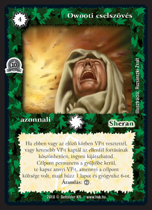 Kiadás: Istenek viadala, Alappakli, 10. kiadás
Gyakoriság: nem gyakori