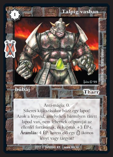 Kiadás: Istenek viadala, Alappakli, 10. kiadás
Gyakoriság: nem gyakori