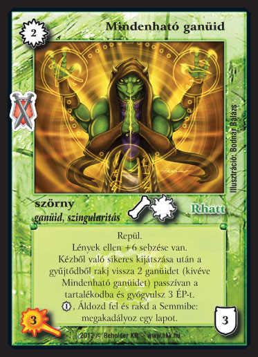 Kiadás: Istenek viadala
Gyakoriság: nem gyakori