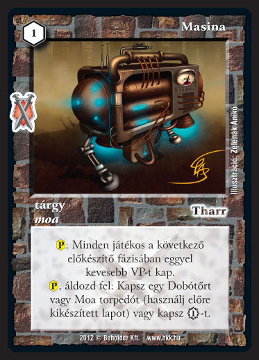 Kiadás: Istenek viadala, Alappakli, 10. kiadás
Gyakoriság: nem gyakori