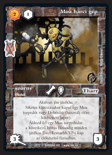 Kiadás: Istenek viadala, Alappakli, 10. kiadás
Gyakoriság: nem gyakori