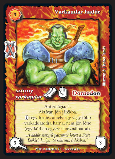 Kiadás: Istenek viadala
Gyakoriság: nem gyakori