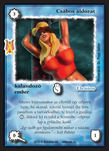 Kiadás: Istenek viadala
Gyakoriság: ritka