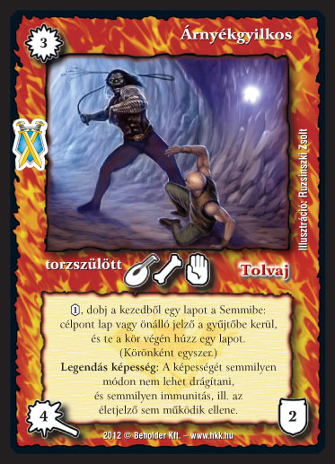 Kiadás: Istenek viadala
Gyakoriság: ritka