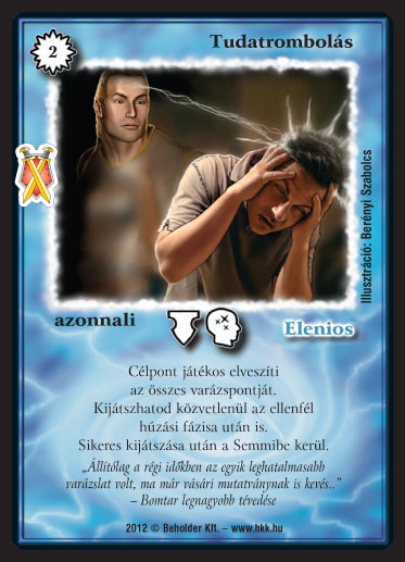 Kiadás: Istenek viadala
Gyakoriság: ritka