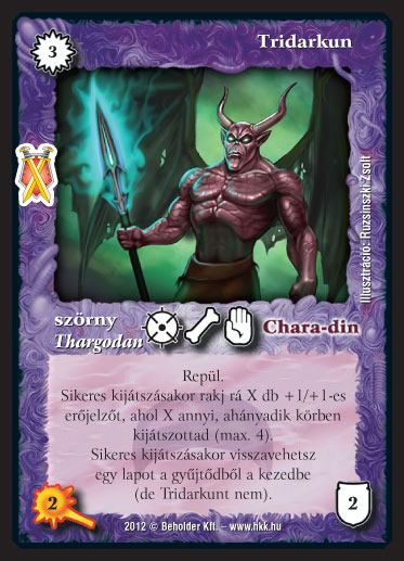 Kiadás: Istenek viadala
Gyakoriság: ritka