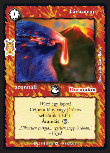 Kiadás: Istenek viadala
Gyakoriság: ritka