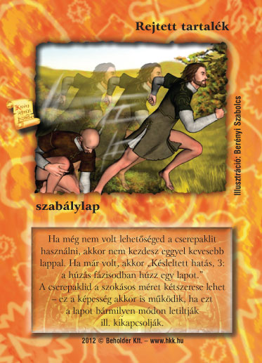 Kiadás: Istenek viadala
Gyakoriság: ultra ritka